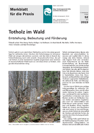 Totholz im Wald. Entstehung, Bedeutung und Förderung